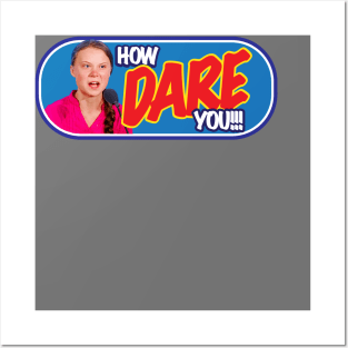 How Dare You!!! V2 Posters and Art